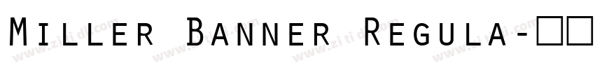 Miller Banner Regula字体转换